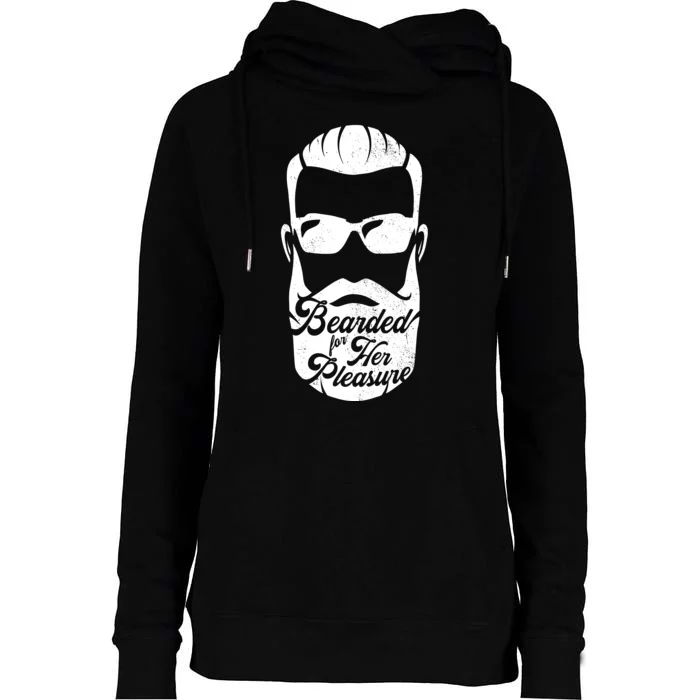 Bearded For Her Pleasure Funny Womens Funnel Neck Pullover Hood