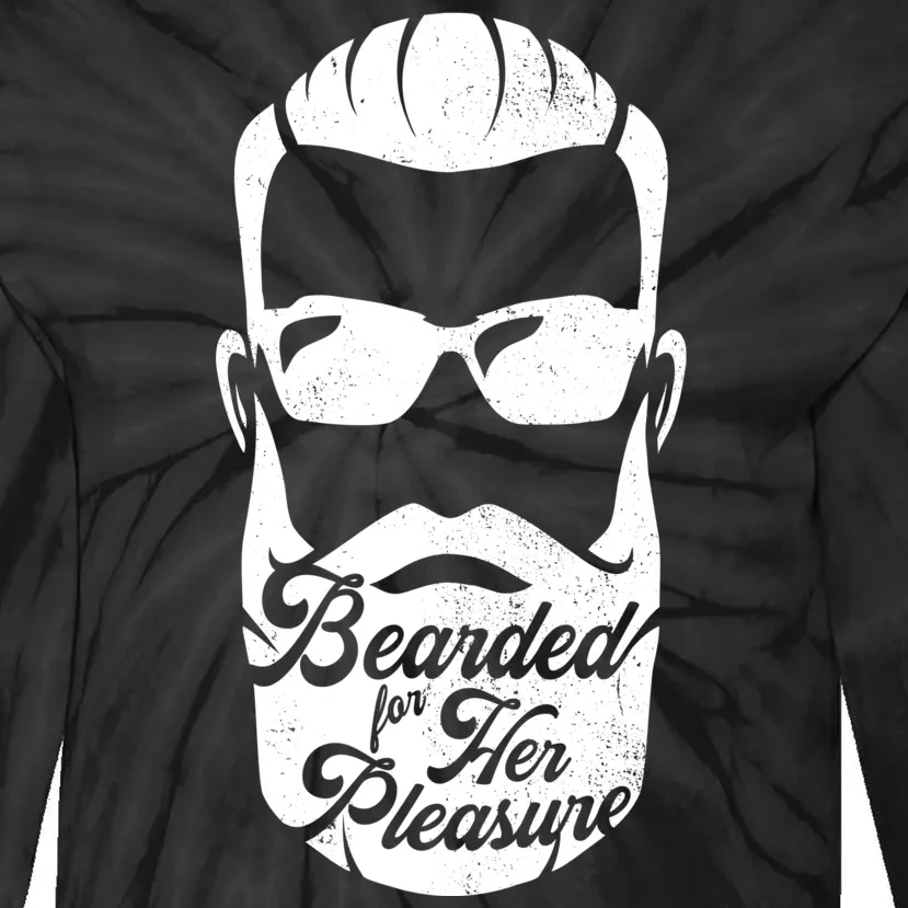 Bearded For Her Pleasure Funny Tie-Dye Long Sleeve Shirt