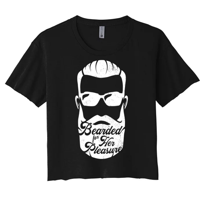 Bearded For Her Pleasure Funny Women's Crop Top Tee