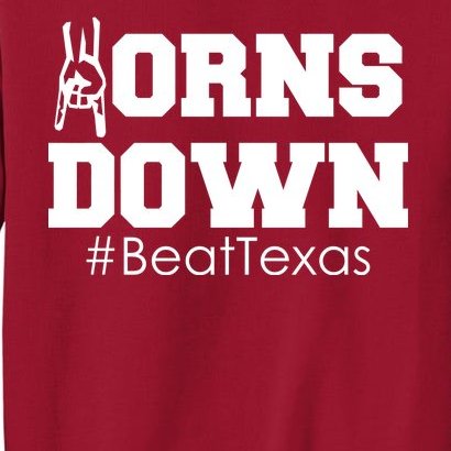 Beat Texas Horns Down Football Tall Sweatshirt