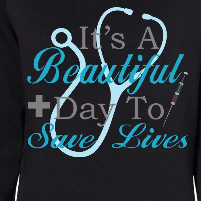 Beautiful Day To Save Lives Nurse Womens California Wash Sweatshirt