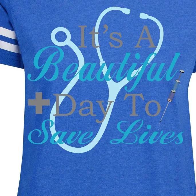 Beautiful Day To Save Lives Nurse Enza Ladies Jersey Football T-Shirt