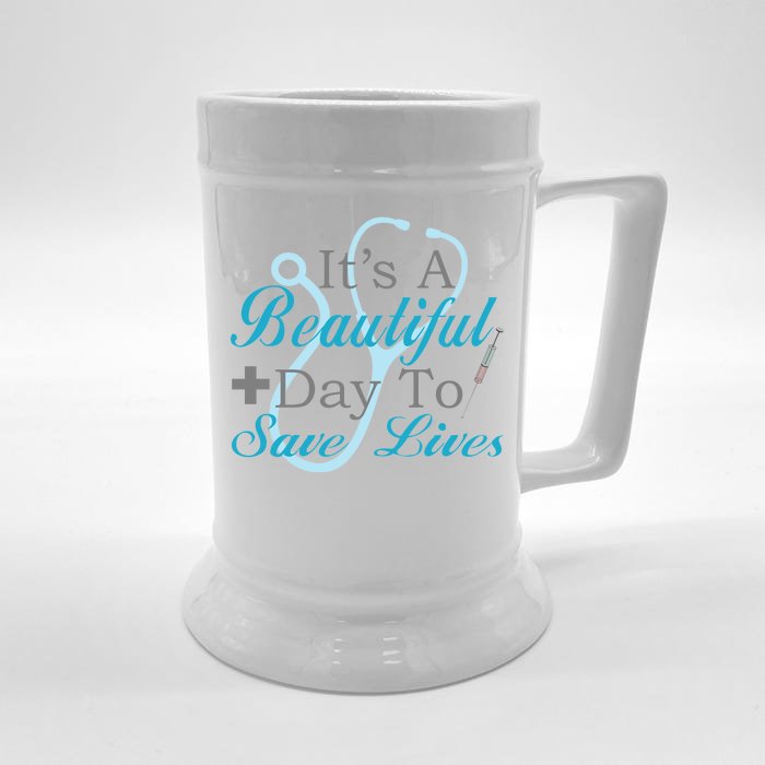 Beautiful Day To Save Lives Nurse Front & Back Beer Stein