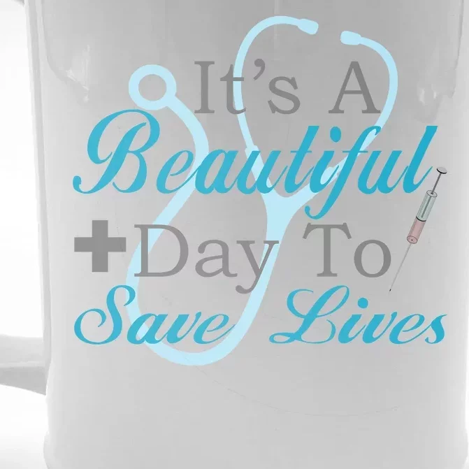 Beautiful Day To Save Lives Nurse Front & Back Beer Stein