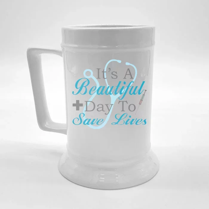 Beautiful Day To Save Lives Nurse Front & Back Beer Stein