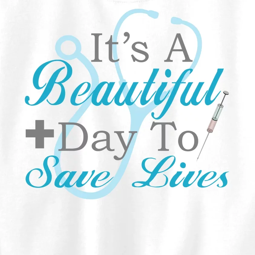 Beautiful Day To Save Lives Nurse Kids Sweatshirt