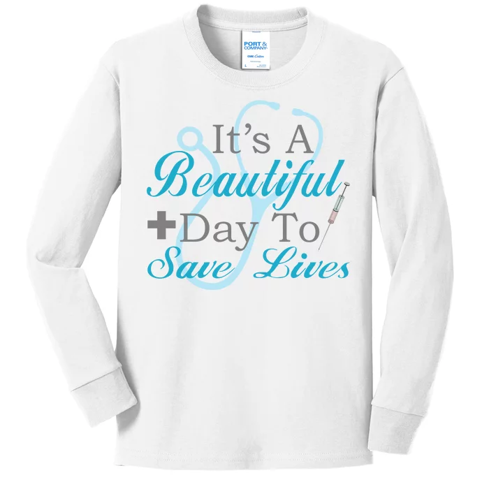 Beautiful Day To Save Lives Nurse Kids Long Sleeve Shirt