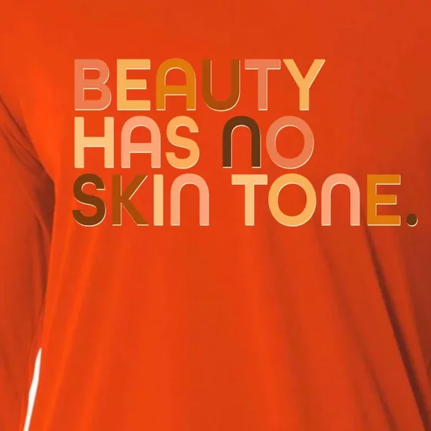 Beauty Has No Skin Tone Body Positive Diversity Cooling Performance Long Sleeve Crew