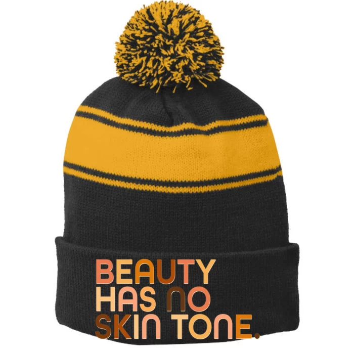 Beauty Has No Skin Tone Body Positive Diversity Stripe Pom Pom Beanie