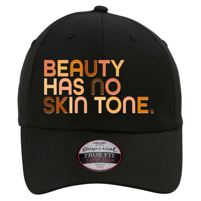 Beauty Has No Skin Tone Body Positive Diversity The Original Performance Cap