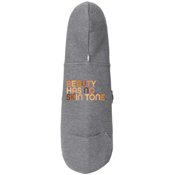 Beauty Has No Skin Tone Body Positive Diversity Doggie 3-End Fleece Hoodie