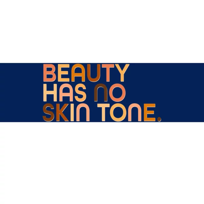 Beauty Has No Skin Tone Body Positive Diversity Bumper Sticker