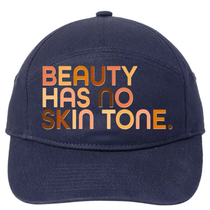 Beauty Has No Skin Tone Body Positive Diversity 7-Panel Snapback Hat