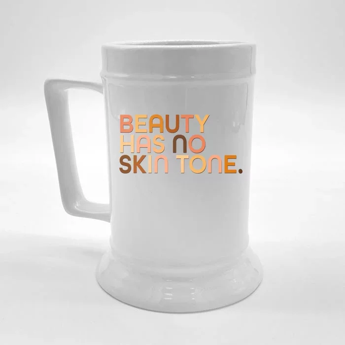 Beauty Has No Skin Tone Body Positive Diversity Front & Back Beer Stein