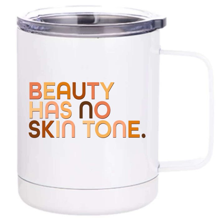 Beauty Has No Skin Tone Body Positive Diversity Front & Back 12oz Stainless Steel Tumbler Cup