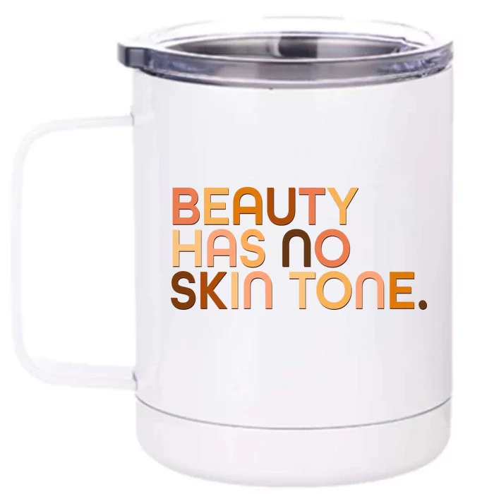 Beauty Has No Skin Tone Body Positive Diversity Front & Back 12oz Stainless Steel Tumbler Cup