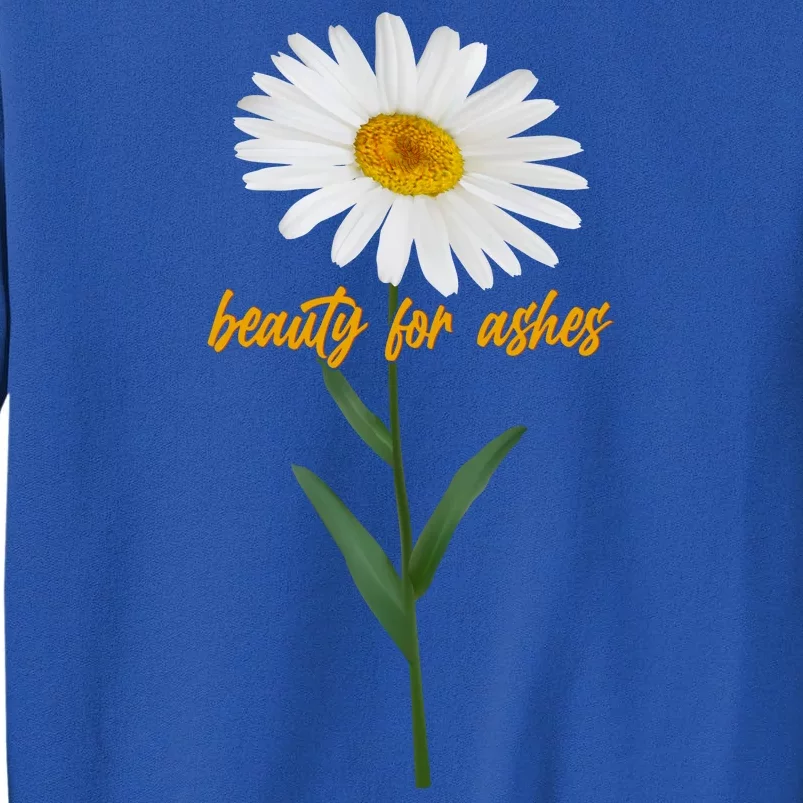 Beauty To Ashes Daisy Flower Sweatshirt