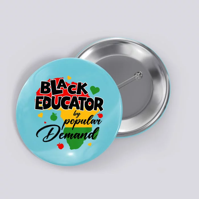 Black Educator By Popular Ded Black History Month Gift Button