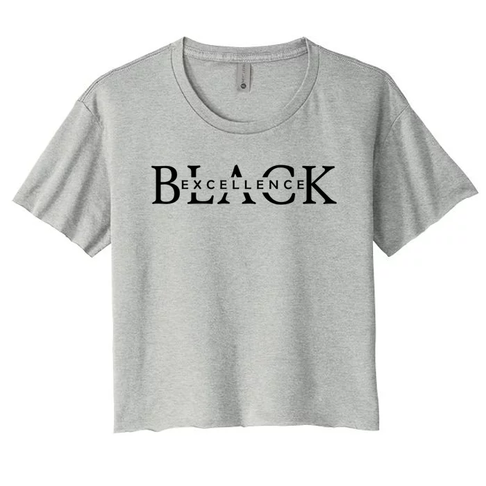 Black Excellence Black Pride Power History Month Gift Women's Crop Top Tee