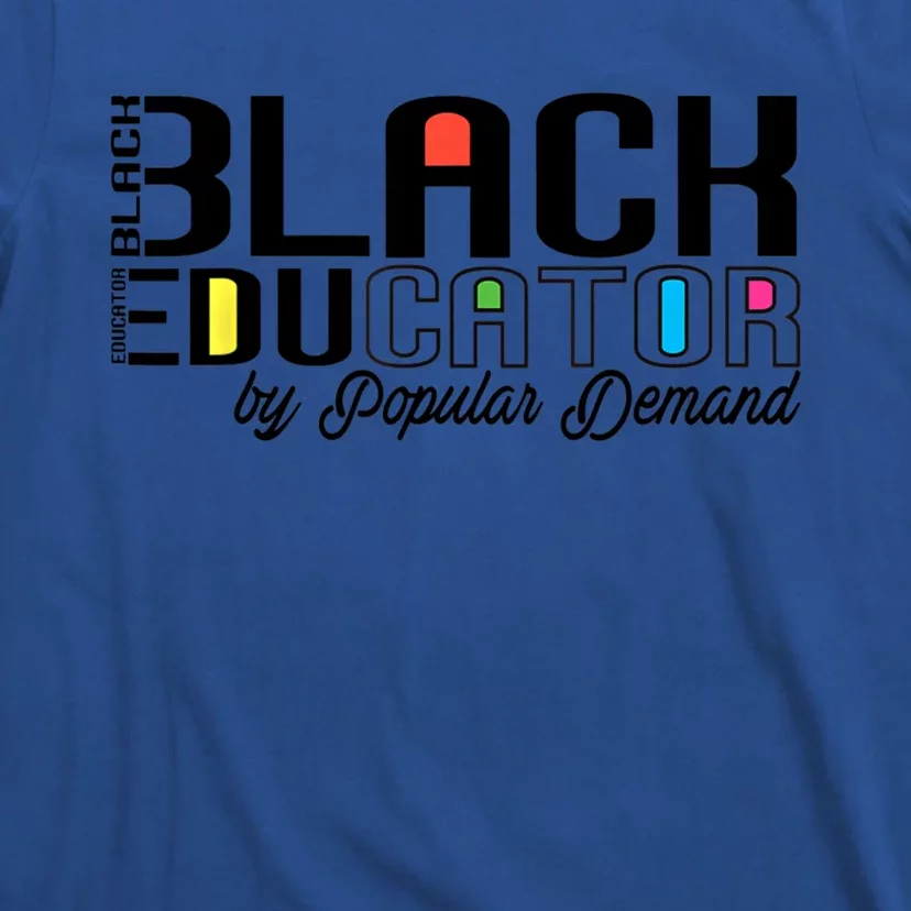 Black Educator By Popular Ded Black History Month Gift T-Shirt