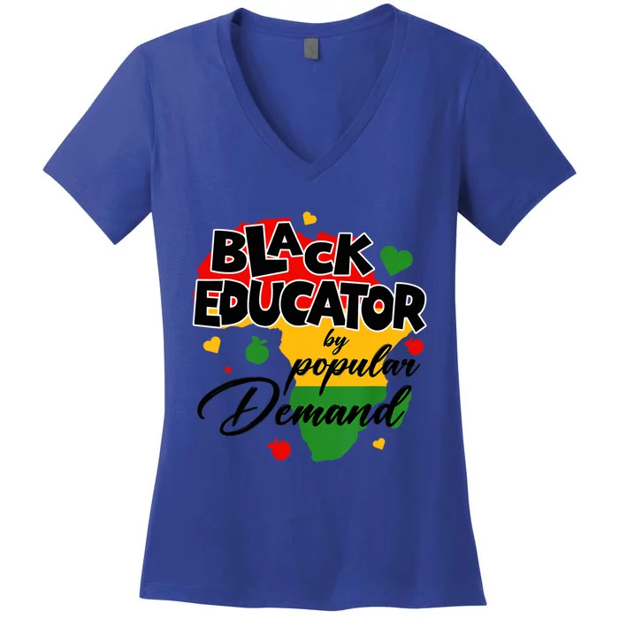 Black Educator By Popular Ded Black History Month Funny Gift Women's V-Neck T-Shirt