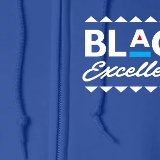 Black Excellence! Black Pride African American Great Gift Full Zip Hoodie