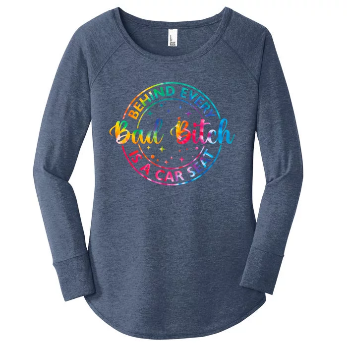 Behind Every Bad Bitch Is A Car Seat Funny Saying Women's Perfect Tri Tunic Long Sleeve Shirt