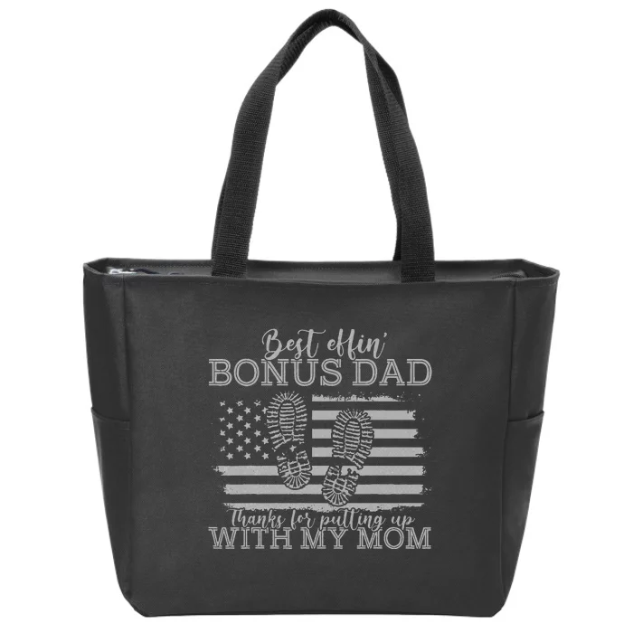 Best effin’ bonus dad ever thanks for putting with my mom Zip Tote Bag