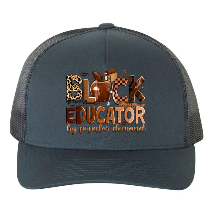 Black Educator By Popular Ded Black Teachers Meaningful Gift Yupoong Adult 5-Panel Trucker Hat