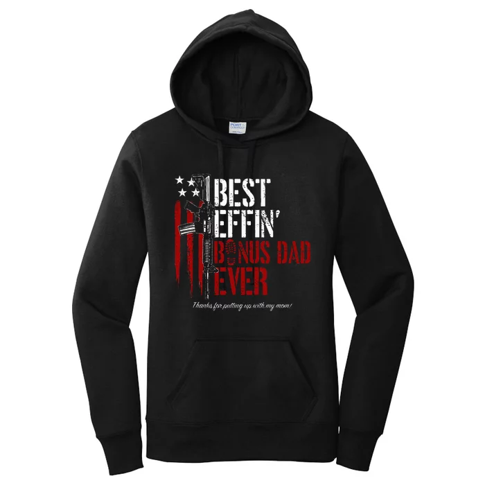 Best Effin’ Bonus Dad Ever Daddy Gun Rights American Flag Women's Pullover Hoodie