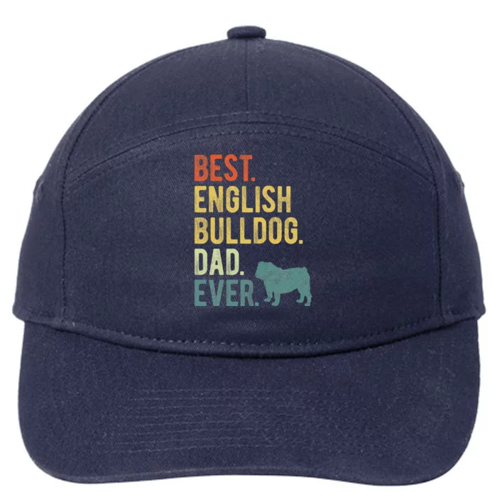 Best English Bulldog Dad Ever Dog Daddy Fathers Day 7-Panel Snapback Hat