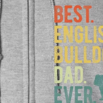 Best English Bulldog Dad Ever Dog Daddy Fathers Day Full Zip Hoodie