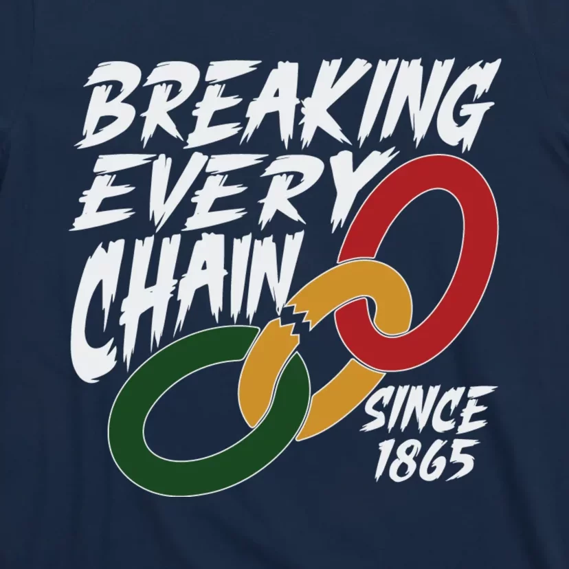 Breaking Every Chain Since 1865 T-Shirt