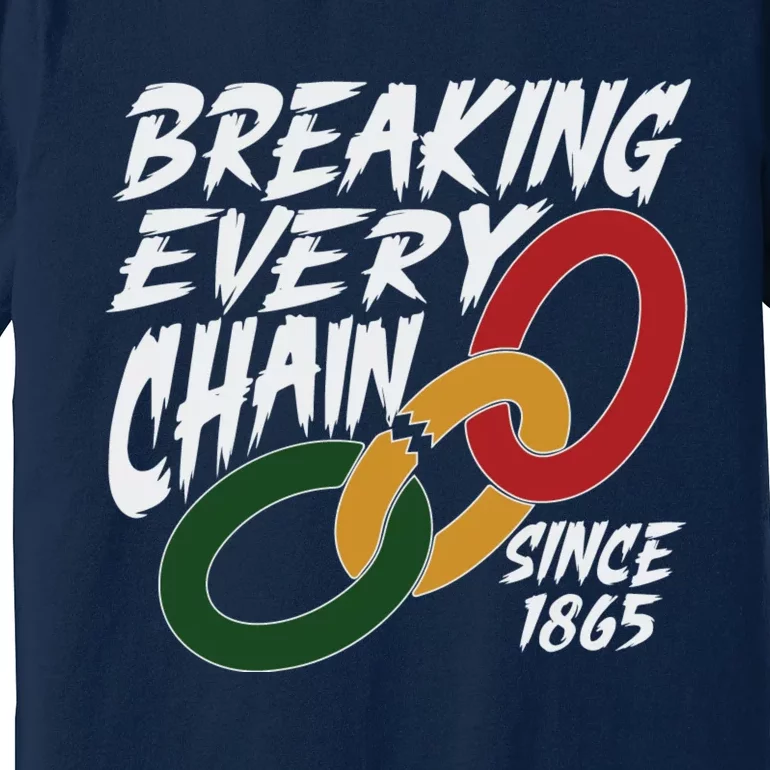 Breaking Every Chain Since 1865 Premium T-Shirt