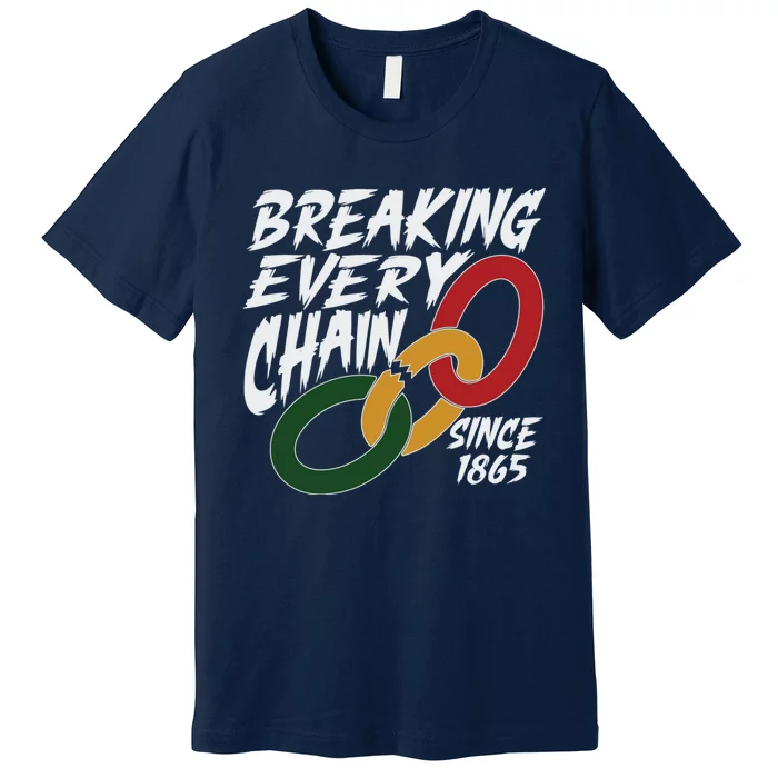 Breaking Every Chain Since 1865 Premium T-Shirt