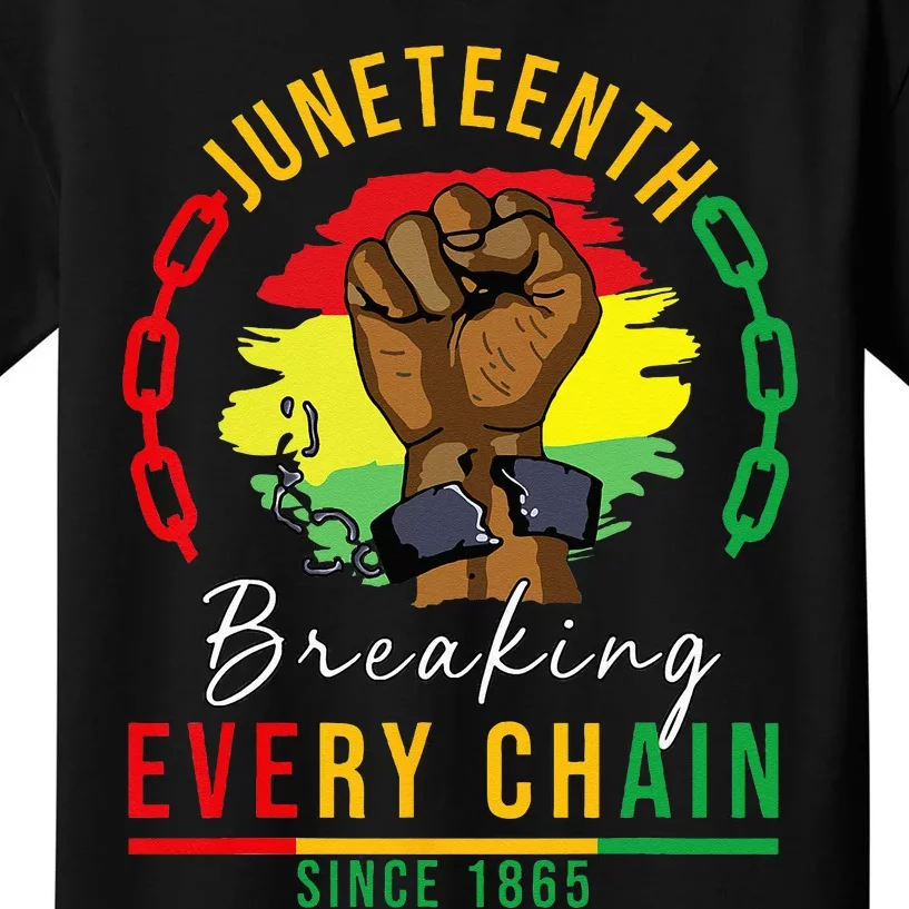 Breaking Every Chain Since 1865 Juneteenth Freedom Kids T-Shirt