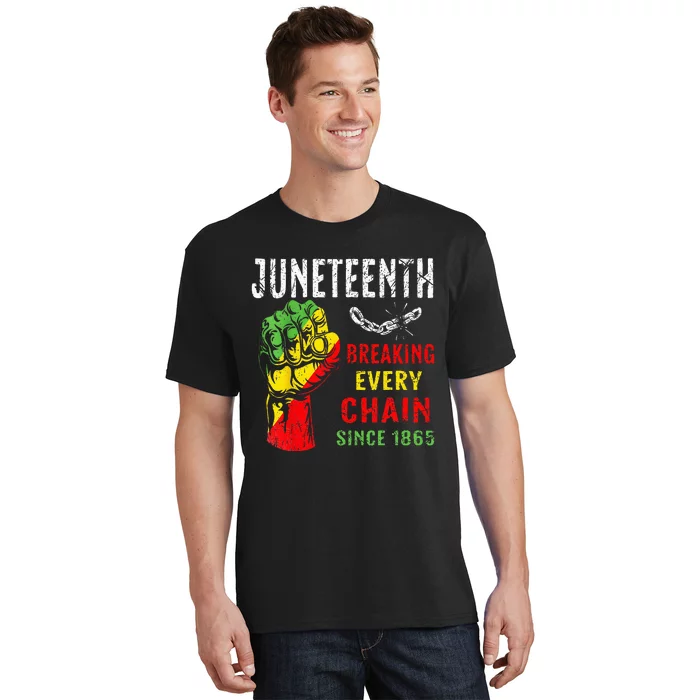 Breaking Every Chain Since 1865 Juneteenth Freedom T-Shirt