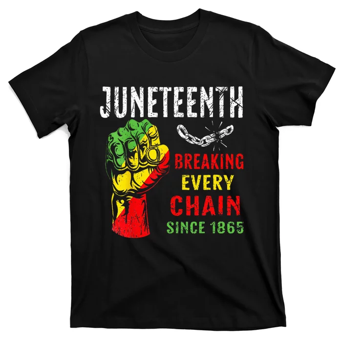 Breaking Every Chain Since 1865 Juneteenth Freedom T-Shirt