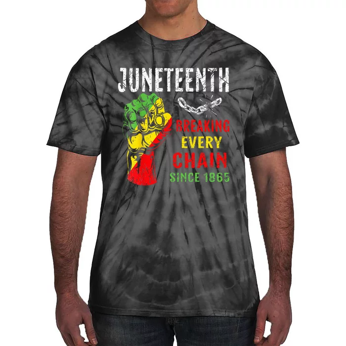 Breaking Every Chain Since 1865 Juneteenth Freedom Tie-Dye T-Shirt