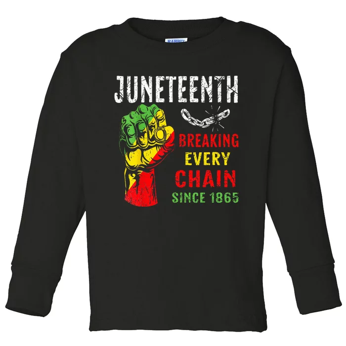 Breaking Every Chain Since 1865 Juneteenth Freedom Toddler Long Sleeve Shirt