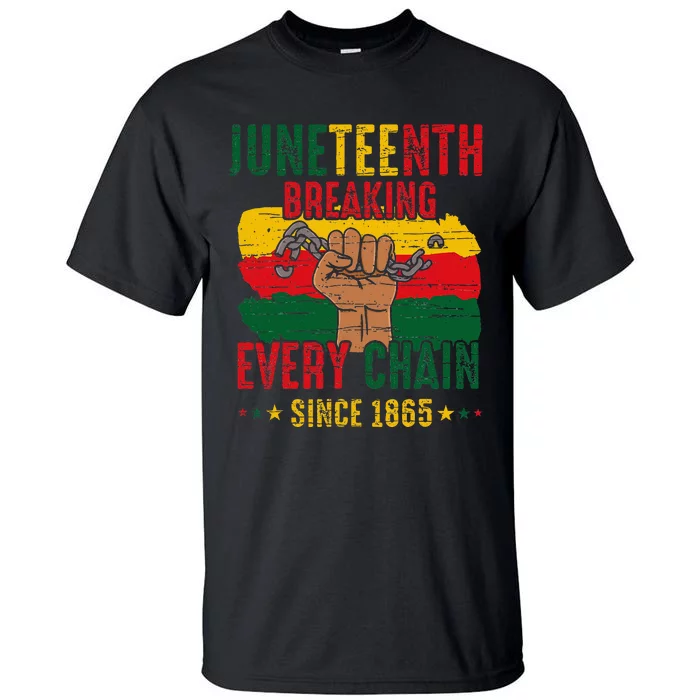 Breaking Every Chain Since 1865 Juneteenth Freedom Tall T-Shirt