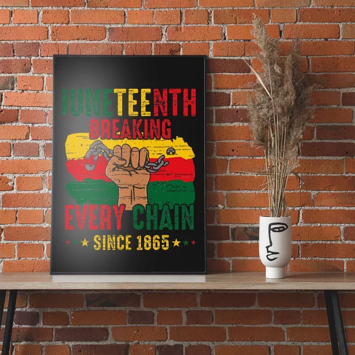 Breaking Every Chain Since 1865 Juneteenth Freedom Poster