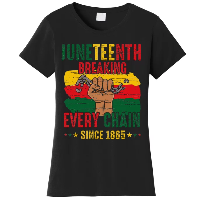 Breaking Every Chain Since 1865 Juneteenth Freedom Women's T-Shirt