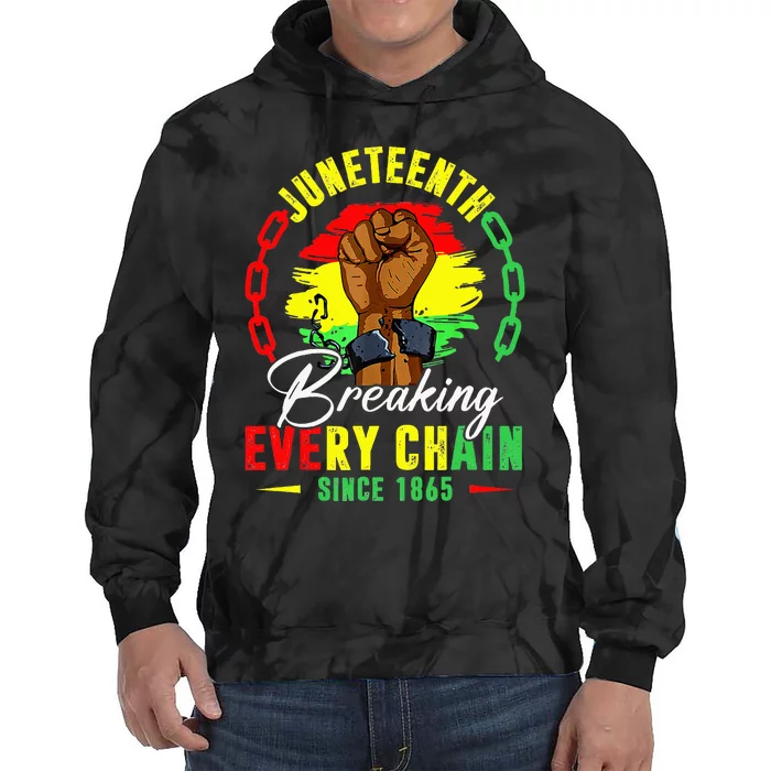 Breaking Every Chain Since 1865 Juneteenth Freedom Tie Dye Hoodie