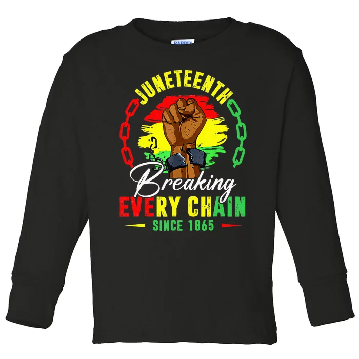 Breaking Every Chain Since 1865 Juneteenth Freedom Toddler Long Sleeve Shirt