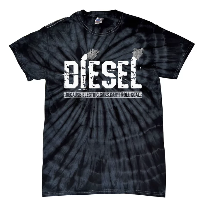 Because Electric Cars Cant Roll Coal Truck Tie-Dye T-Shirt