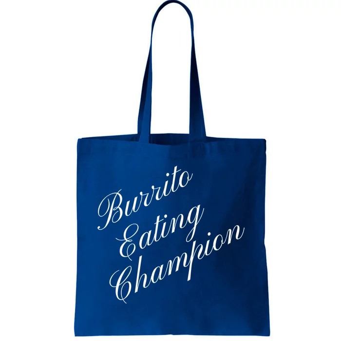 Burrito Eating Champion Competitive Food Eating Contest Cute Gift Tote Bag