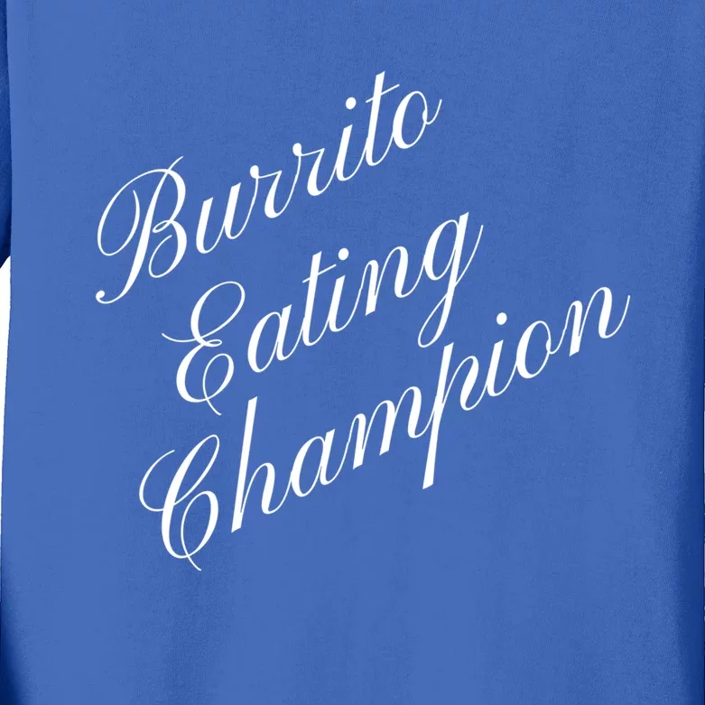 Burrito Eating Champion Competitive Food Eating Contest Cute Gift Kids Long Sleeve Shirt