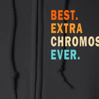 Best Extra Chromosome Ever Down Syndrome Awareness Full Zip Hoodie