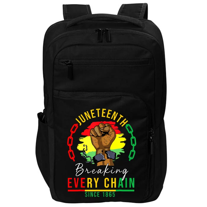 Breaking Every Chain Since 1865 Juneteenth Freedom Impact Tech Backpack